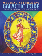 Medical Astrology: Galactic Code: Understanding the Galactic Energies of the Human Biological Systems