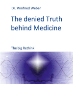 The denied Truth behind Medicine: The big Rethink