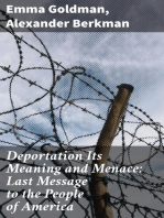 Deportation Its Meaning and Menace: Last Message to the People of America