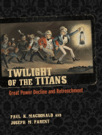 Twilight of the Titans: Great Power Decline and Retrenchment