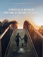 O Processo de Mediação com Famílias em Conflito Judicial: negociando desacordos e construindo possibilidades