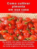 Como cultivar pimenta em sua casa. No jardim, em vasos ou na varanda.: A coleção preferida dos amantes da horta orgânica e da boa comida.