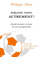 Parlons foot autrement !: Etude incarnée et située de son enseignement