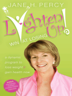 Lighten Up!: Win at Losing: A Dynamic Program to Lose Weight and Gain Health Now