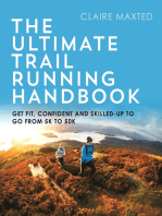 The Ultimate Trail Running Handbook: Get fit, confident and skilled-up to go from 5k to 50k