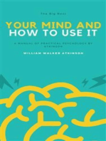 Your Mind and How to Use It: A Manual of Practical Psychology