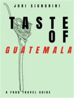 Taste of... Guatemala: A food travel guide