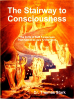 The Stairway to Consciousness: The Birth of Self Awareness from Unconscious Archetypes