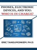 Phones, Electronic Devices, and You: Who Is in Charge?