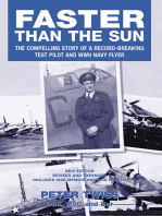 Faster Than The Sun: The Compelling Story of a Record-Breaking Test Pilot and WWII Navy Flyer