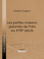 Les petites maisons galantes de Paris au XVIIIe siècle: Folies, maisons de plaisance et vide-bouteilles, d'après des documents inédits et des rapports de police