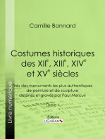 Costumes historiques des XIIe, XIIIe, XIVe et XVe siècles tirés des monuments les plus authentiques de peinture et de sculpture dessinés et gravés par Paul Mercuri: Tome I