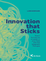 Innovation that Sticks.: Reach success as a Leader in your Field with the Spaghetti Principle