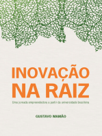 Inovação na Raiz: Uma jornada empreendedora a partir da universidade brasileira