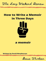 How to Write a Memoir in Three Days: A Memoir: The Long Weekend Review, #13