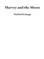 Harvey and the Moon