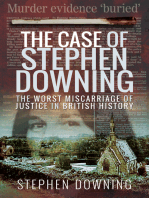 The Case of Stephen Downing: The Worst Miscarriage of Justice in British History