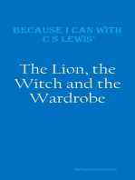 Because I Can with C S Lewis' : The Lion, the Witch and the Wardrobe