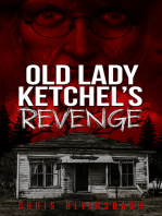 Old Lady Ketchel's Revenge: The Slaughter Minnesota Horror Series Book 1: The Slaughter Minnesota Horror Series, #1