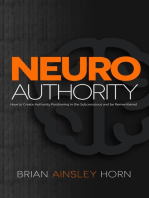 NeuroAuthority: How to Create Authority Positioning in the Subconscious and be Remembered