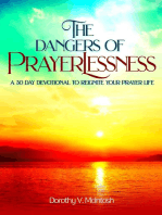 The Dangers of Prayerlessness: A 30 Day Devotional to Reignite Your Prayer Life