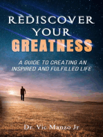 Rediscover Your Greatness: A Guide to an INSPIRING and FULFILLED Life