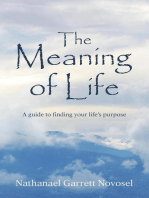 The Meaning of Life: A guide to finding your life's purpose