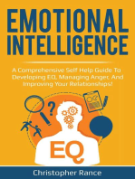 Emotional Intelligence: A comprehensive self help guide to developing EQ, managing anger, and improving your relationships!