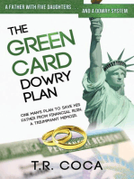 The Green Card Dowry Plan: A triumphant memoir of an Indian immigrant's plan to bypass dowries for his five sisters.