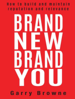 Brand New Brand You: How to build and maintain reputation and relevance