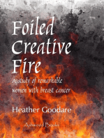 Foiled Creative Fire: A study of remarkable women with breast cancer