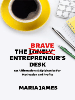 The Brave Entrepreneur's Desk: 121 Affirmations & Epiphanies for  Motivation and Profits