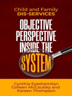 Child and Family Dis-services: Objective Perspective Inside the System