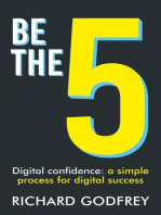 Be The 5: Digital confidence: a simple process for digital success