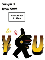 Concepts of Sexual Health Sex & You! (Modified for Jr. High)