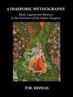 A Diasporic Mythography: Myth, Legend and Memory in the Literature of the Indian Diaspora