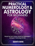 Practical Numerology & Astrology For Beginners: Discover Your Soul's Purpose, Decode Your Relationships& Astrological+Numerology Life Paths