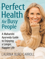 Perfect Health for Busy People: A Maharishi Guide to Enjoy a Longer, Happier Life