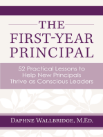 The First-Year Principal: 52 Practical Lessons to Help New Principals Thrive as Conscious Leaders