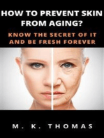 How To Prevent Skin From Aging?: Know The Secret of It and Be Fresh Forever