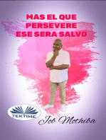 Mas El Que Persevere: Hasta El Fin, Será Salvo.