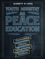 Youth Ministry as Peace Education: Overcoming Silence, Transforming Violence