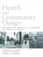 Health and Community Design: The Impact Of The Built Environment On Physical Activity