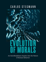 Evolution of Morals: An Interdisciplinary Inquiry into the Nature of Human Behavior