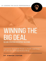 Winning The Big Deal: Selling Strategic Enterprise Solutions - 27 Lessons for Sales Professionals