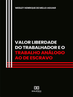 Valor Liberdade do Trabalhador e o trabalho análogo ao de escravo