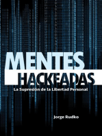 MENTES HACKEADAS: La Supresión de la Libertad Personal