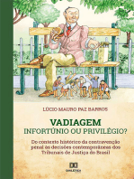 Vadiagem : Infortúnio ou Privilégio?: do contexto histórico da contravenção penal às decisões contemporâneas dos Tribunais de Justiça do Brasil