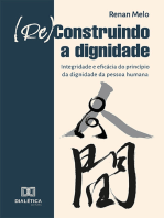 (Re)Construindo a Dignidade:  integridade e eficácia do princípio da dignidade da pessoa humana