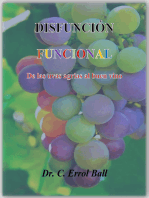 DISFUNCIÓN FUNCIONAL: De las uvas agrias al buen vino